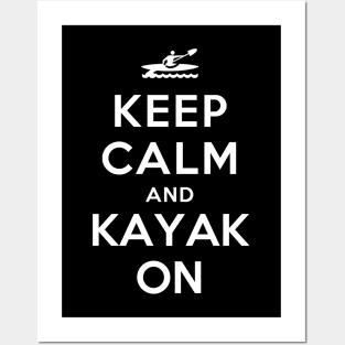 Keep Calm and Kayak On Posters and Art